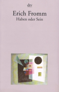 Haben oder Sein, Erich Fromm